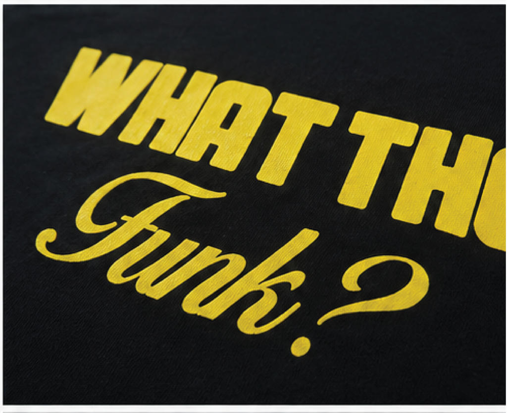 What The Funk? Tee