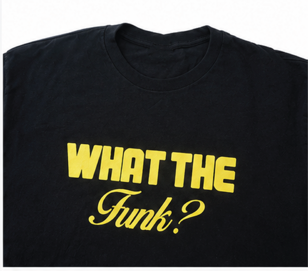 What The Funk? Tee